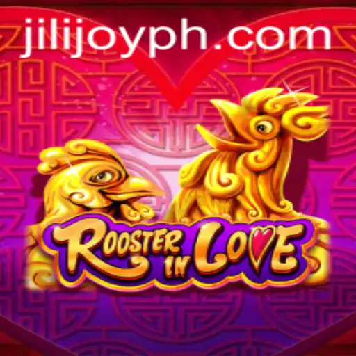 Explore the Whimsical World of RoosterInLove: A Joyful Adventure with Jili Joy